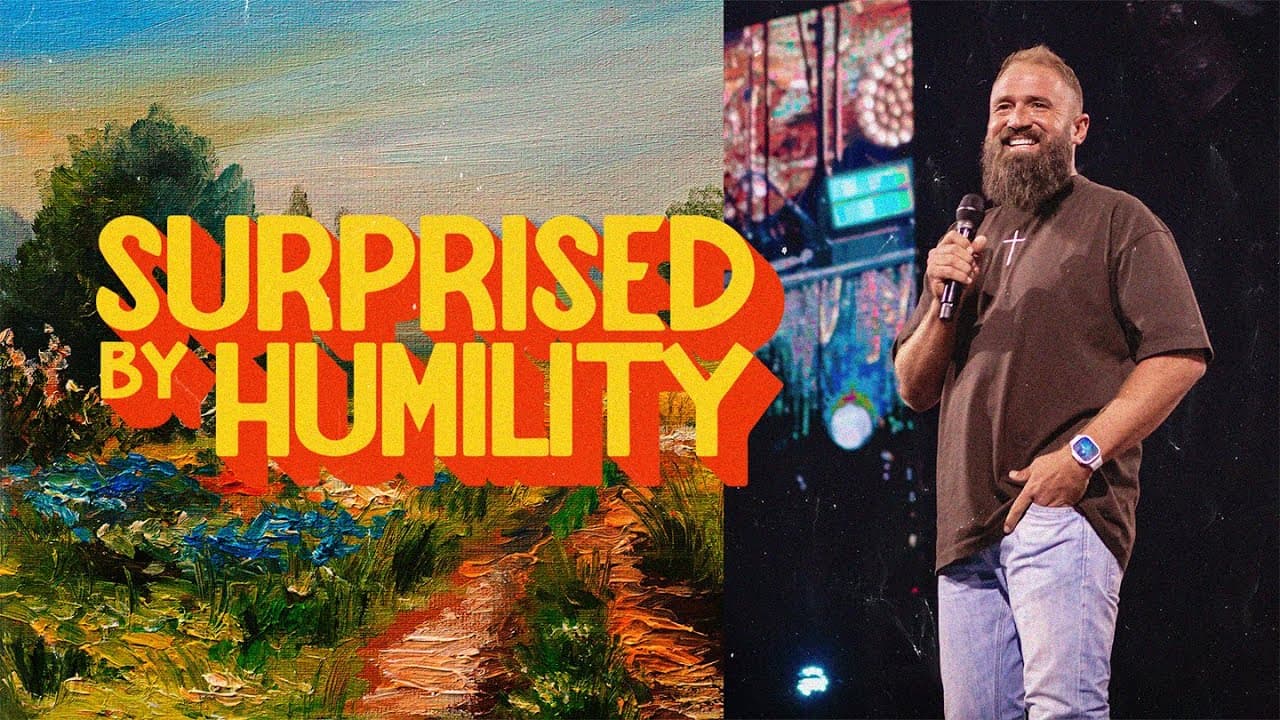 Surprised By Humility