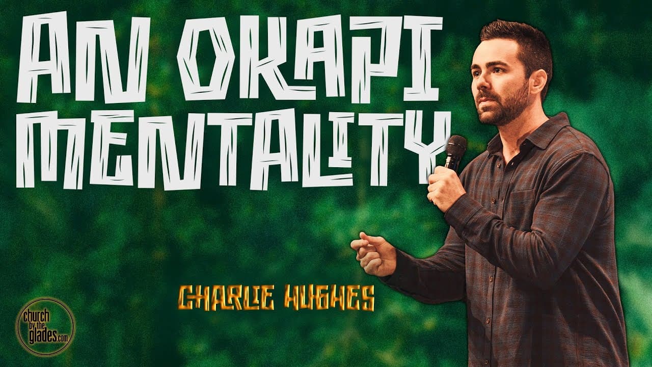 Charlie Hughes - An Okapi Mentality