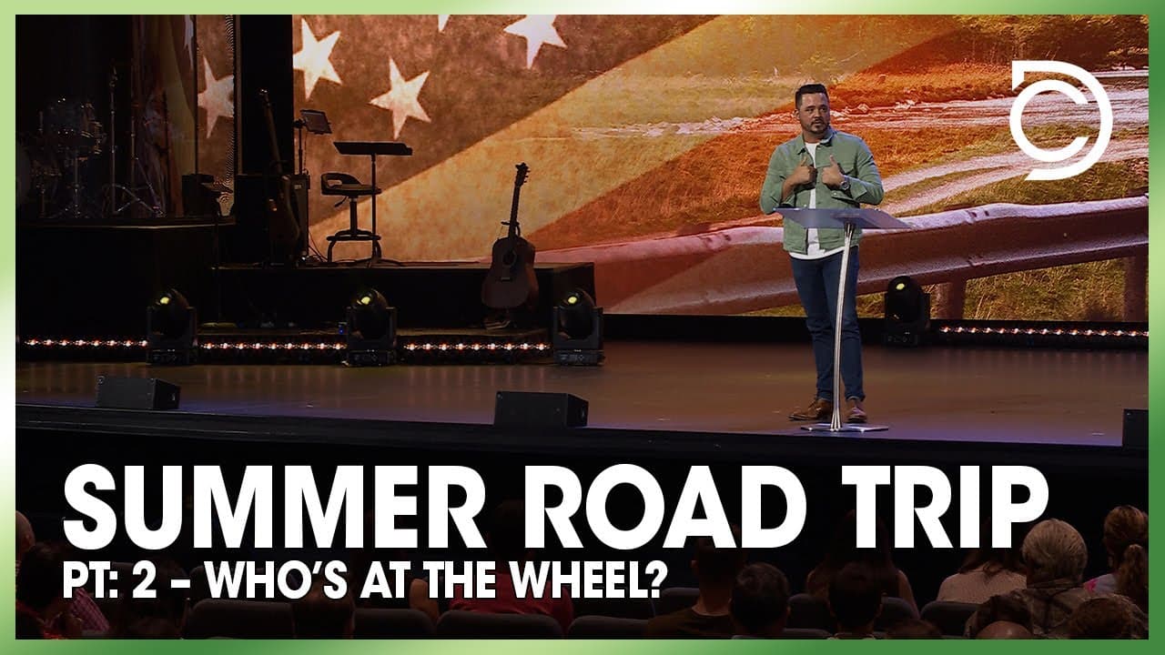 Summer Road Trip - Pt: 2 – Who’s At The Wheel? | John Parrott