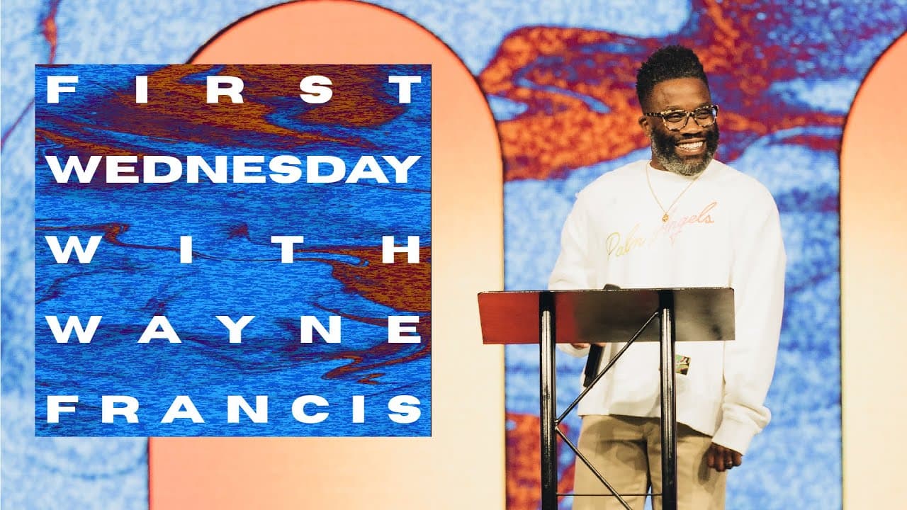 First Wednesday with Pastor Wayne Francis