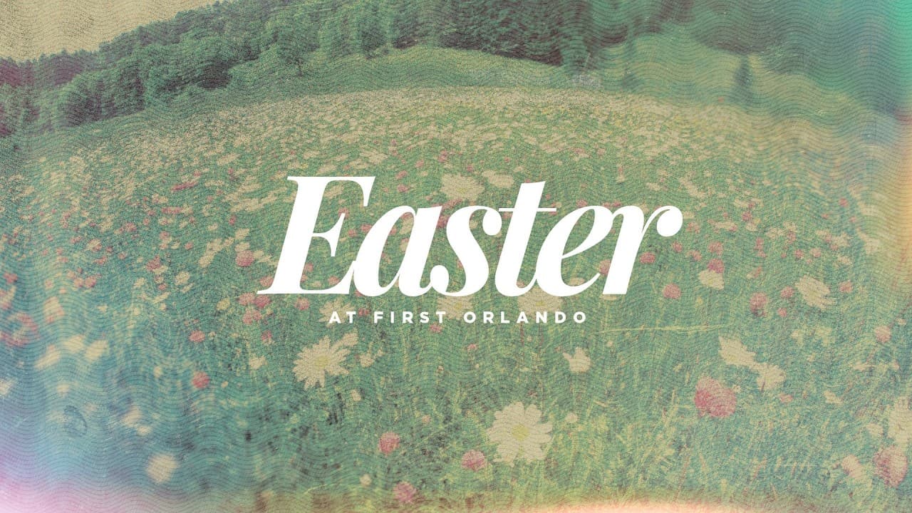 Faith and the Resurrection - Between the Lines - Pastor Trey Hildebrant - First Orlando