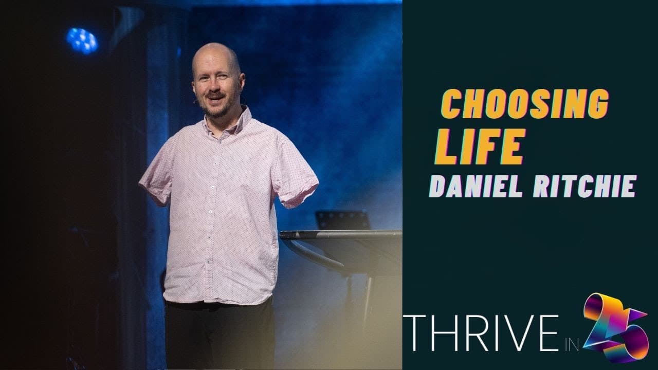 North Campus | Choosing Life | Daniel Ritchie | Prestonwood Baptist Church