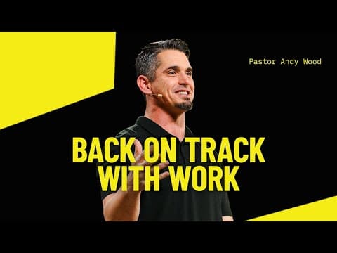 Back On Track With Work | Andy Wood