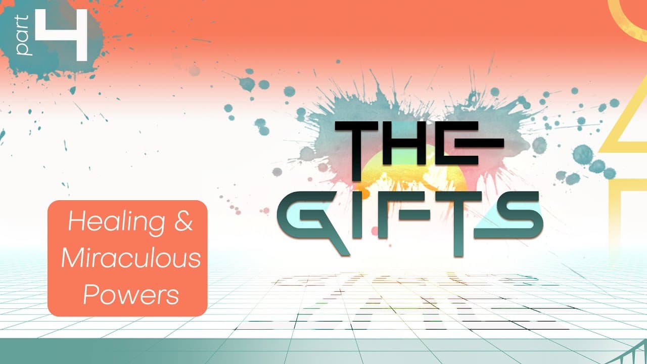 THE GIFTS - Week 4 - HEALING & MIRACLES