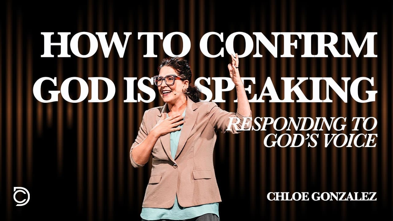 Responding to God's Voice, Week 3 | How to Confirm that God is Speaking | Chloe Gonzalez
