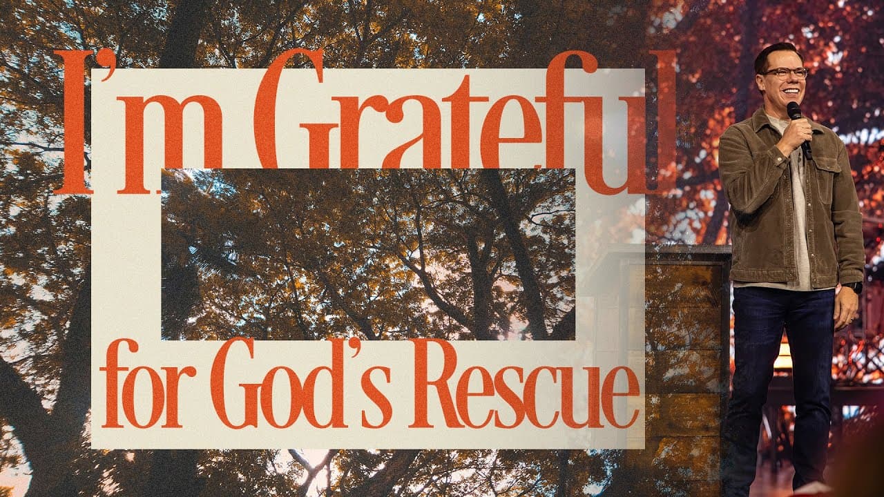 I’m Grateful for God’s Rescue
