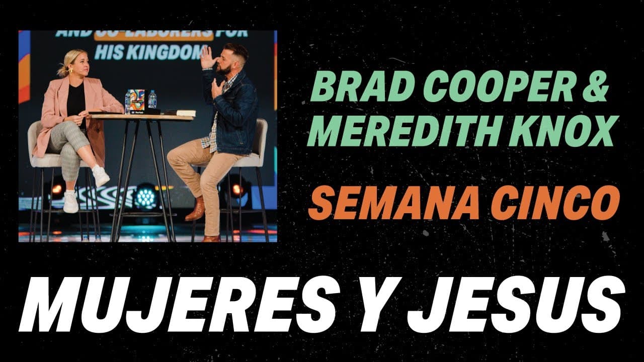 Brad Cooper & Meredith Knox | Mujeres Y Jesus