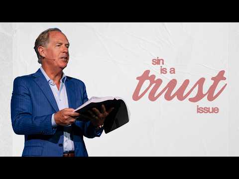 Why Sin is a Trust Issue | Harborside Church