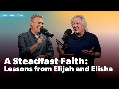 A Steadfast Faith: Lessons from Elijah and Elisha