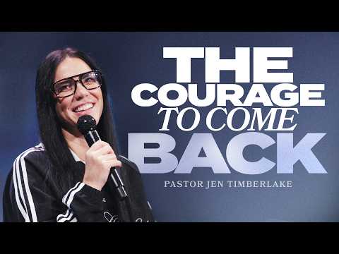 The Courage to Comeback | Jen Timberlake