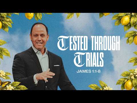 Fruitful Faith - Tested Through Trials | Edgar Aponte