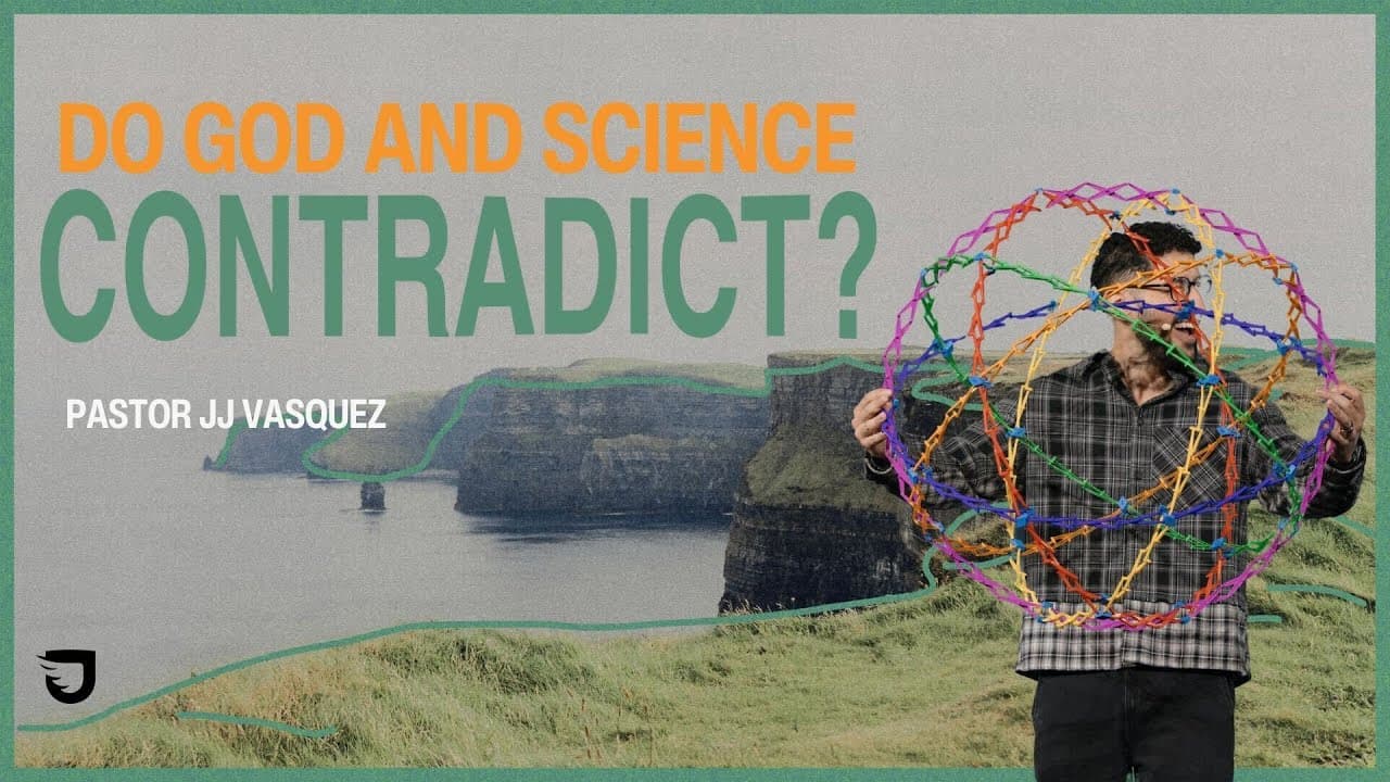 Do God and Science Contradict? - JJ Vasquez
