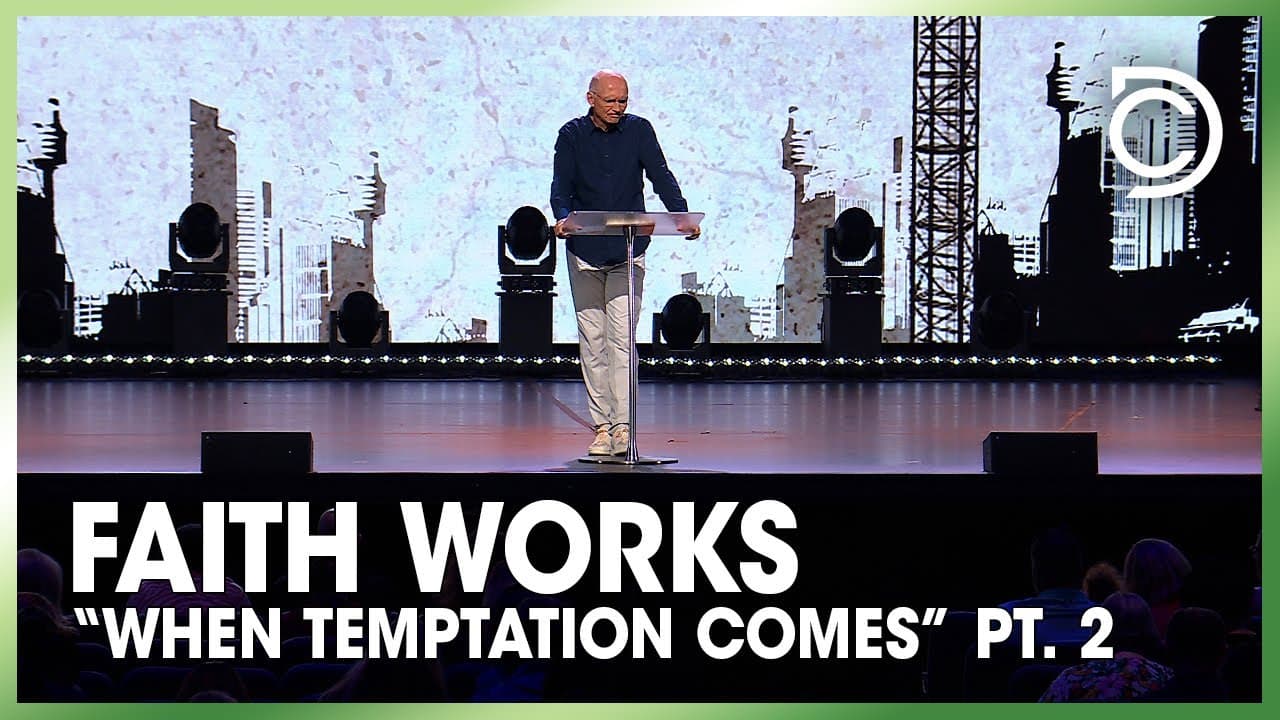 Faith Works When Temptation Comes - Pt. 2 | Don Cousins