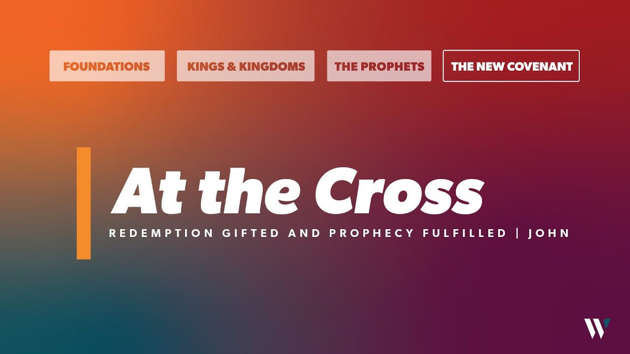 At the Cross: Redemption Gifted and Prophecy Fulfilled | John 19:17-24 | Jay Strother
