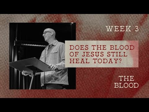Does the Blood of Jesus Still Heal Today?