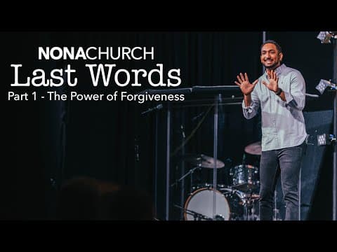 Last Words - Part 1: The Power of Forgiveness | Dr. Collin Outerbridge
