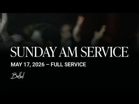 Bethel Church Service | Bill Johnson Sermon | Worship with Austin Johnson, Giannah Villarreal