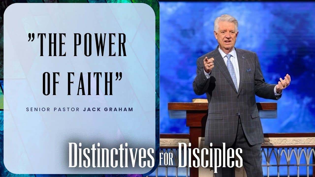 The Power Of Faith | Pastor Jack Graham | Prestonwood Baptist Church | Plano Campus