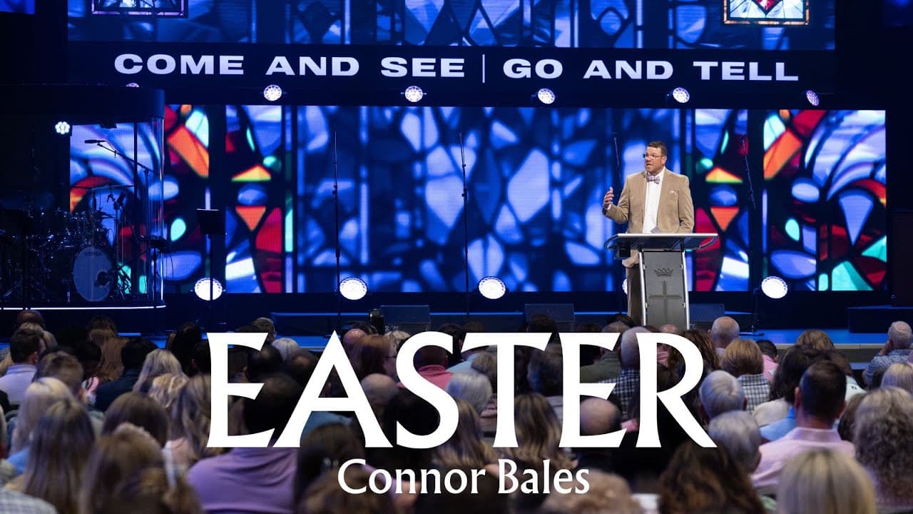 North Campus | Easter Sunday Service | Connor Bales | Prestonwood Baptist Church