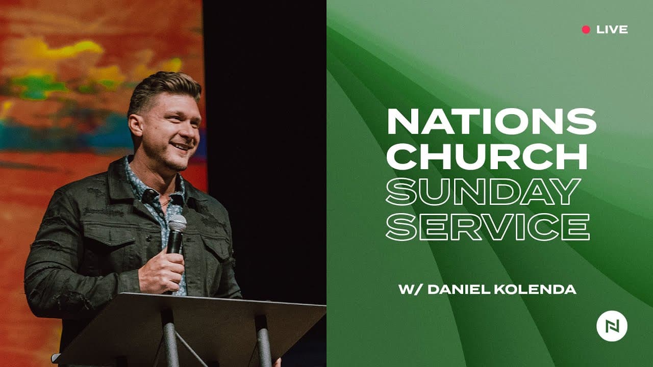 Nations Church Sunday Service | Daniel Kolenda