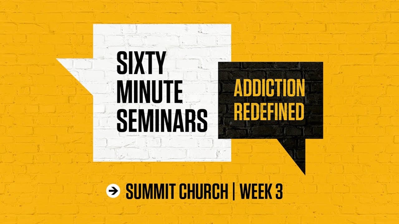 Sixty-Minute Seminars: Week 3 | Addiction Redefined | August 31, 2020