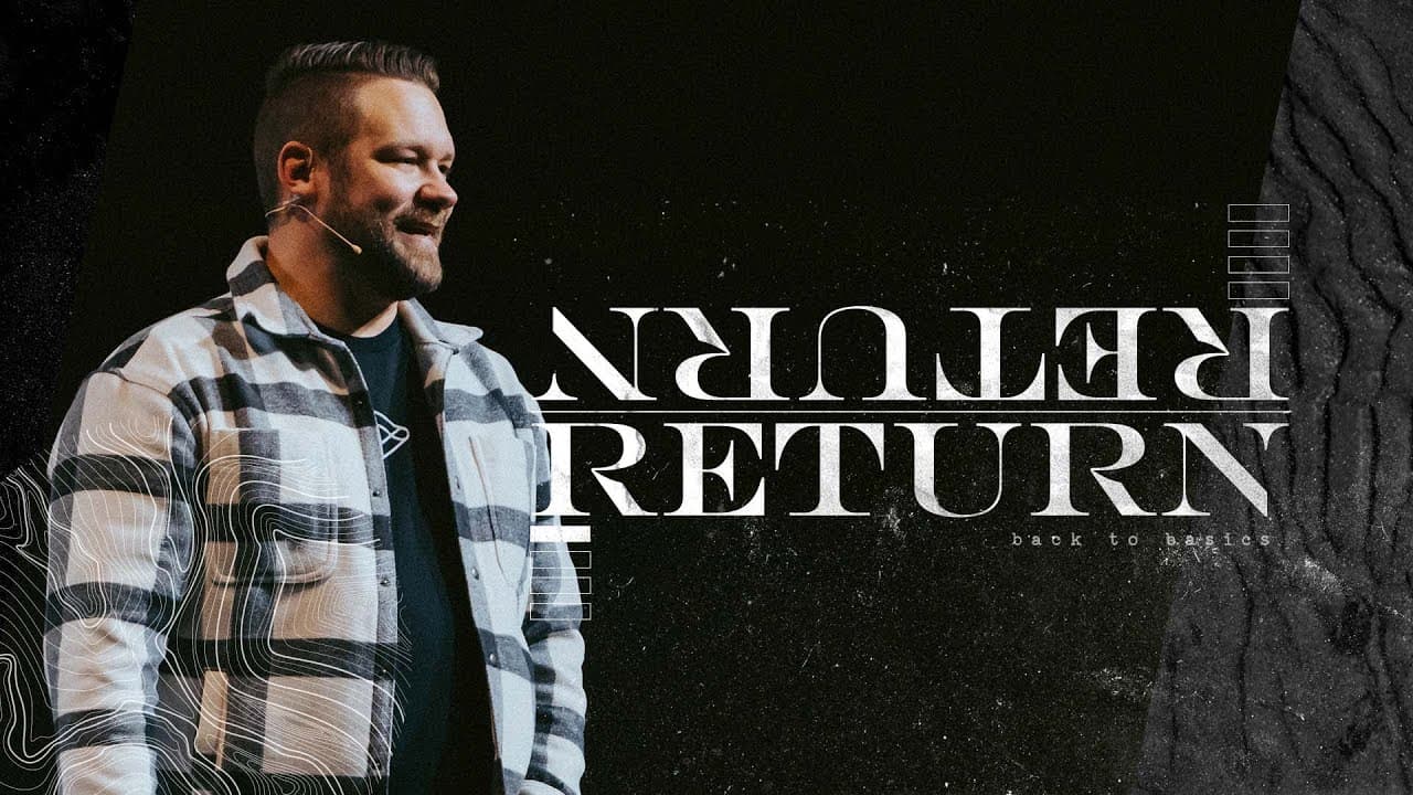 "What are Postures of Worship?" Return: Back to Basics | Southeast Christian Church
