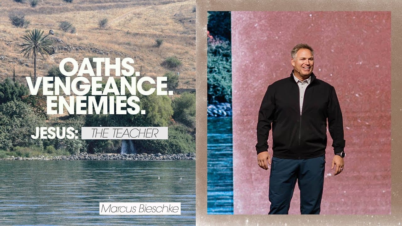 Jesus: The Teacher | Oaths. Vengeance. Enemies. - Marcus Bieschke