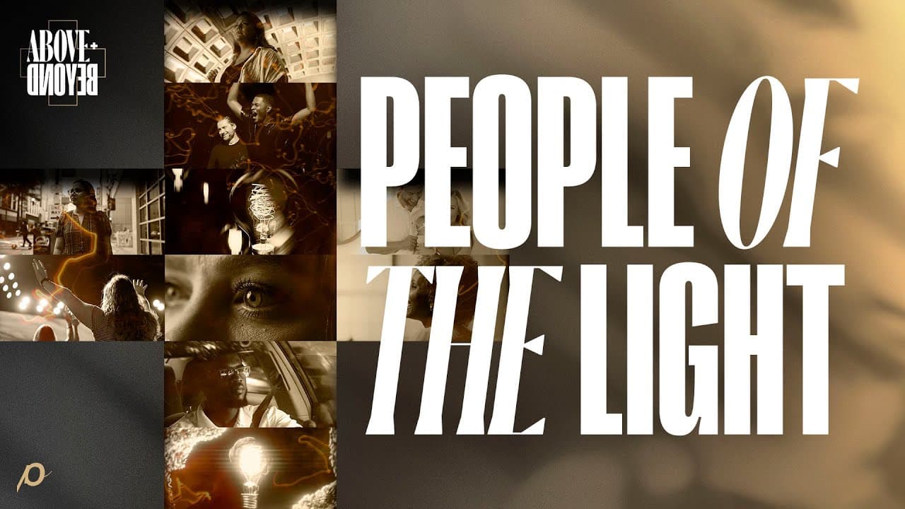 People of the Light | Above + Beyond | Passion City Church