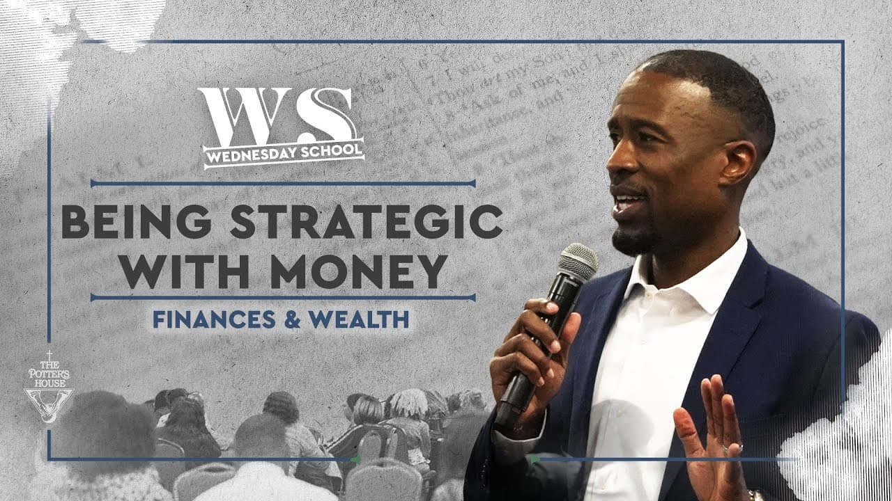 Finances & Wealth: Being Strategic With Money | Pastor Venshard Dobbins