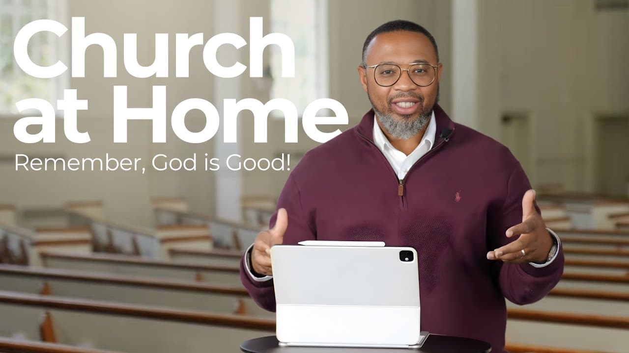 Church at Home 11.23 | Remember, God is Good! | Celebration Church Orlando