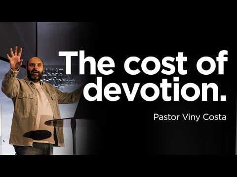 The Cost of Devotion (Talmidim) | Pastor Viny Costa
