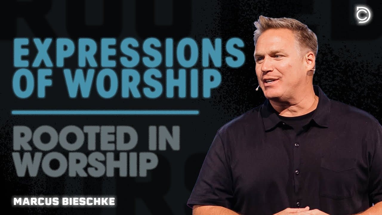 Rooted In Worship | Expressions of Worship - Marcus Bieschke