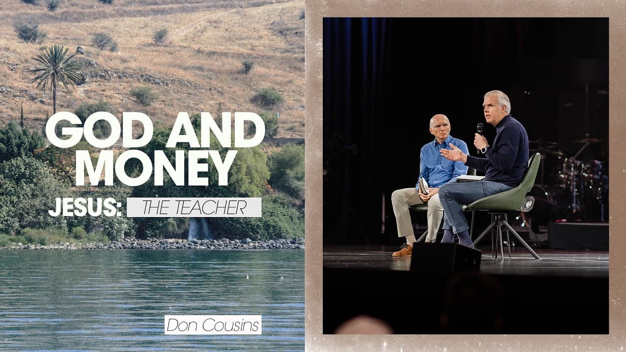 Jesus: The Teacher | God and Money - Don Cousins and Todd Harper