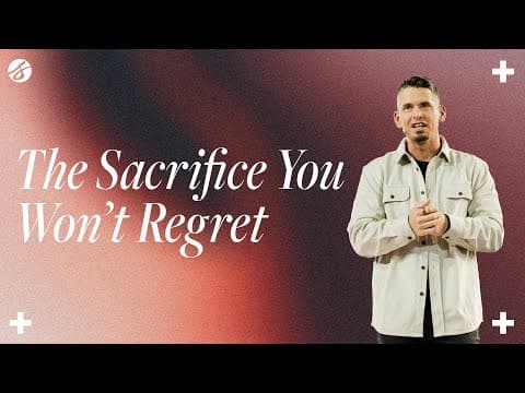 The Sacrifice You Won't Regret | Andy Wood