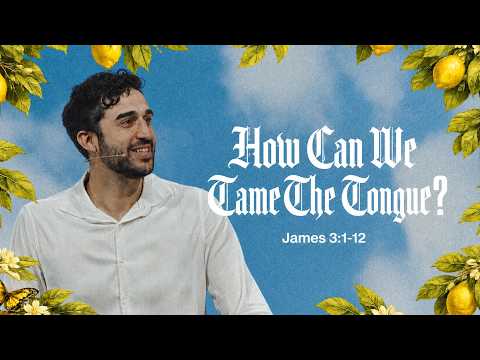 How to Tame the Tongue