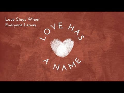 Love Stays When Everyone Leaves | Jason Strand
