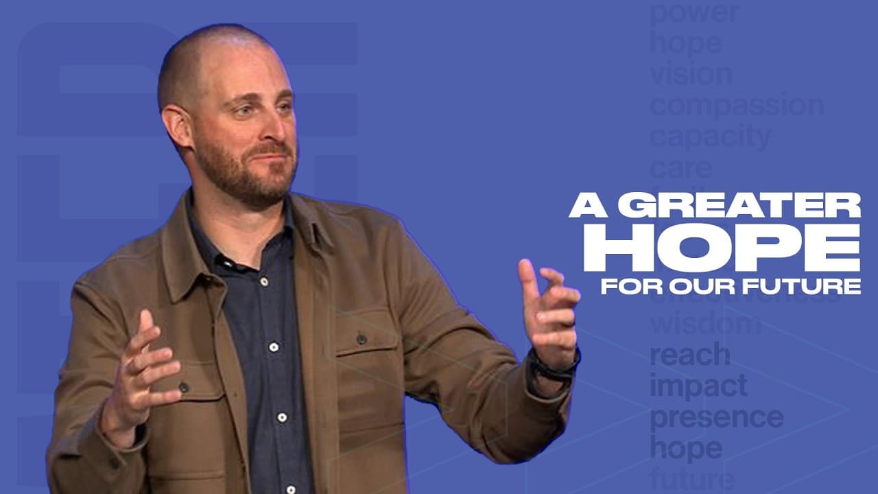 A Greater Hope for Our Future - Greater - Pastor Trey Hildebrant - First Orlando