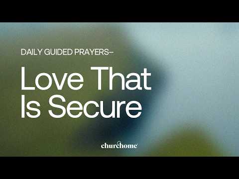 Love That Is Secure