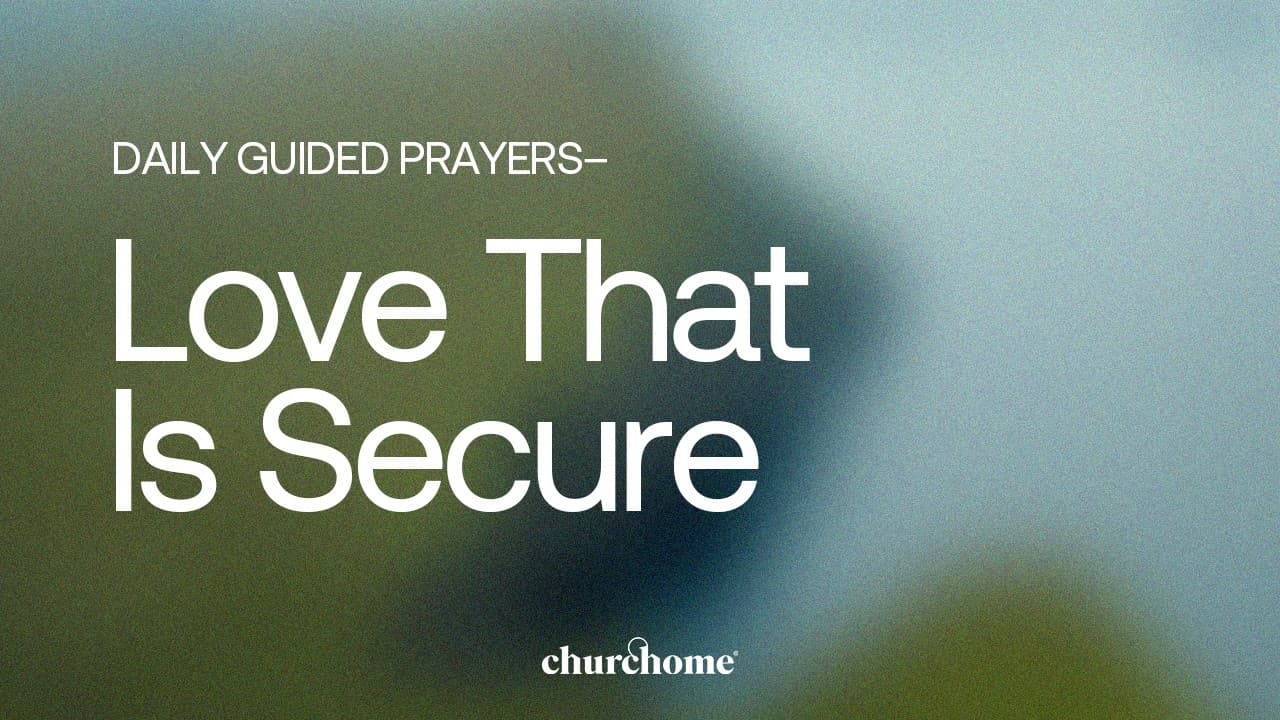 Love That Is Secure