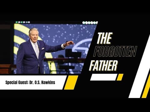 O.S. Hawkins | The Forgotten Father | Prestonwood Baptist Church | Plano Campus