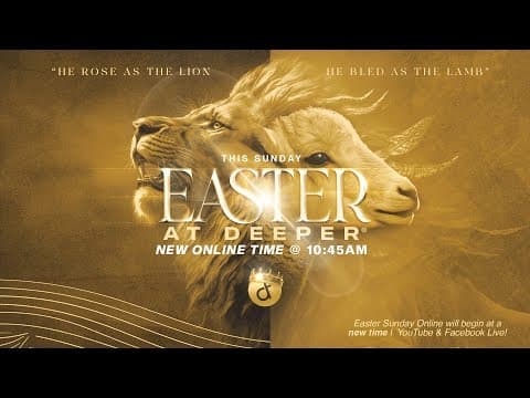 EASTER AT DEEPER | Come to Jesus | Pastor William McDowell