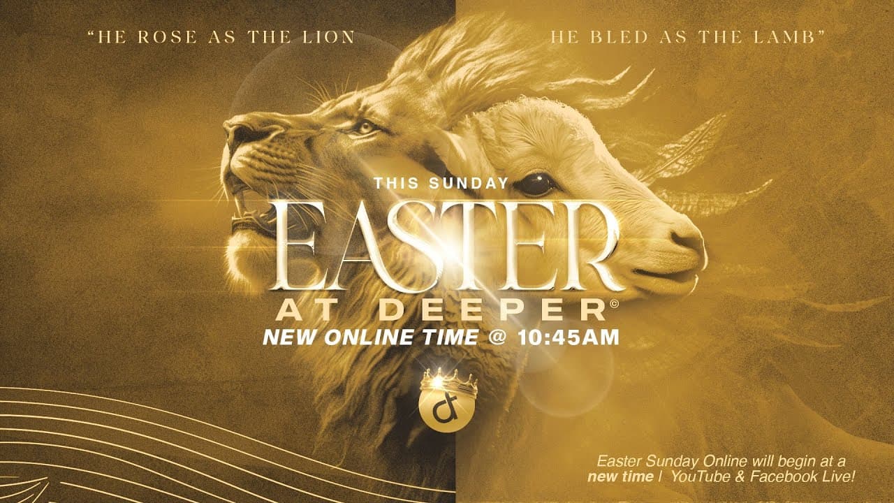 EASTER AT DEEPER | Come to Jesus | Pastor William McDowell