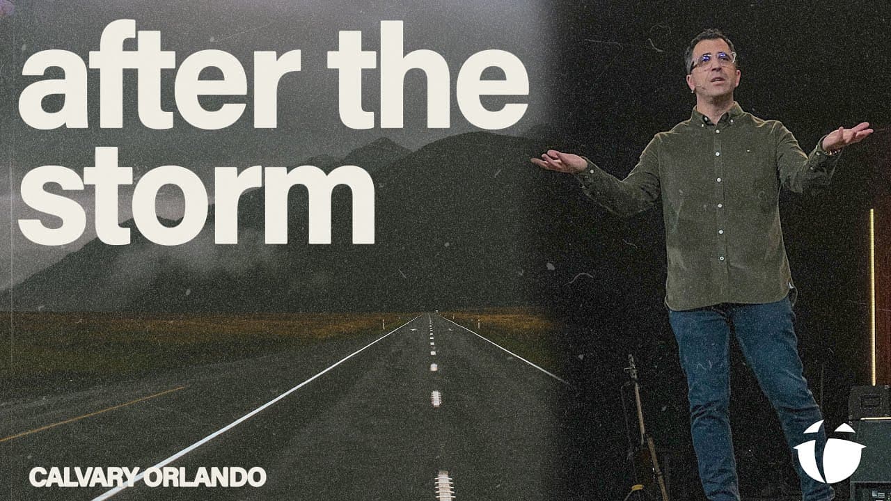 After The Storm | Pastor Kevin Kringel | Calvary Orlando
