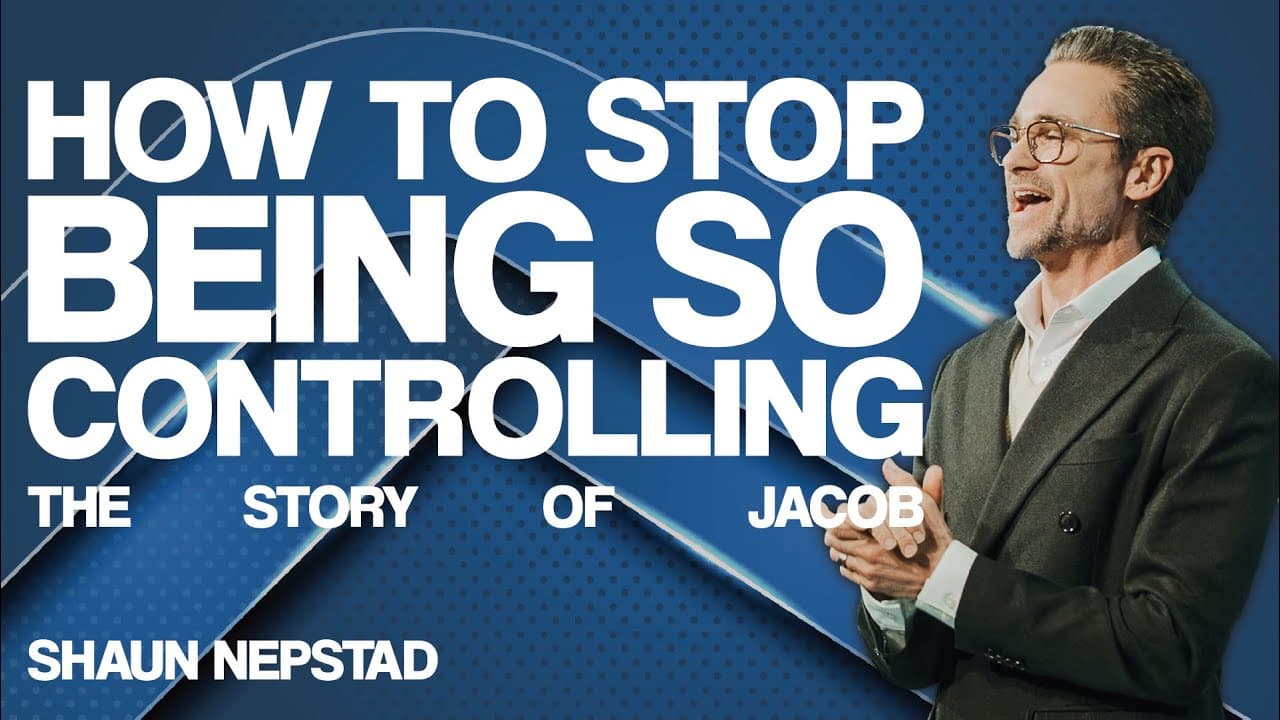 HOW TO STOP BEING SO CONTROLLING | Pastor Shaun Nepstad