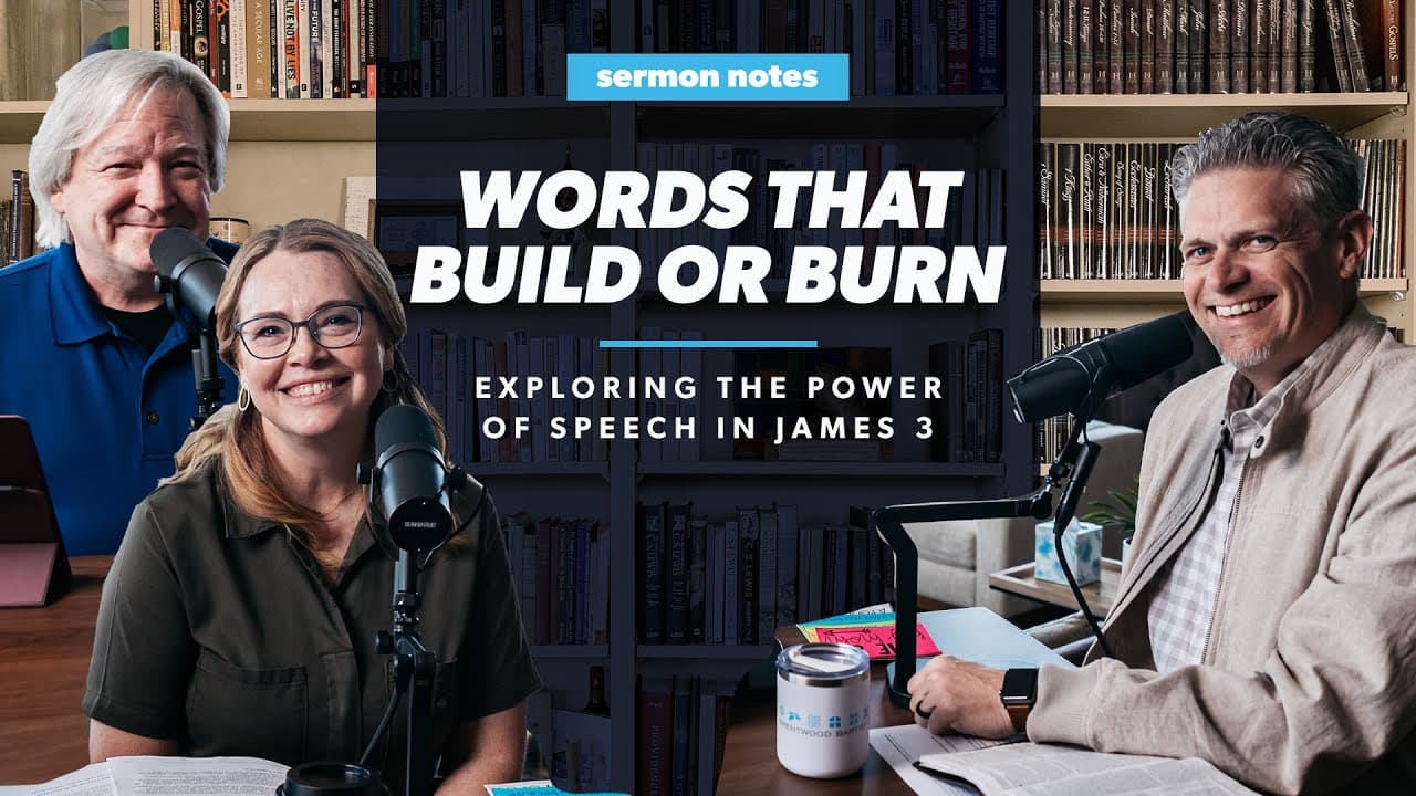 Words That Build or Burn: Exploring the Power of Speech in James 3