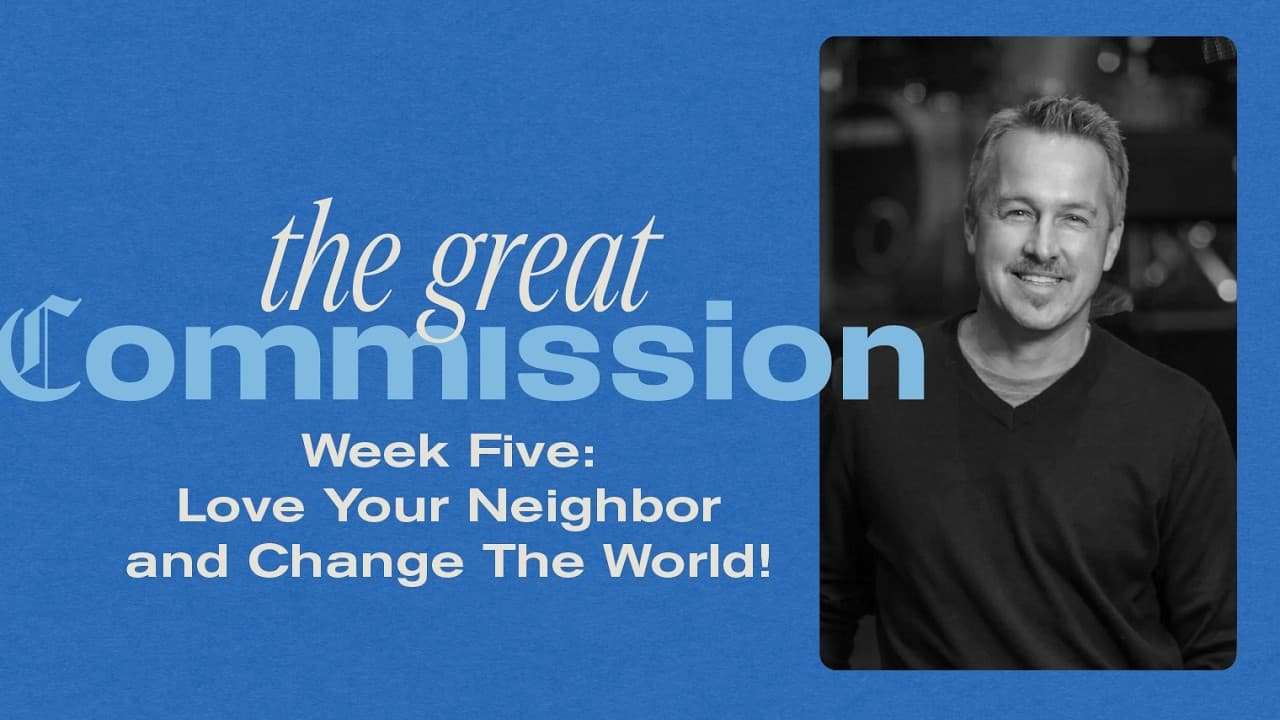 Love Your Neighbor and Change the World!