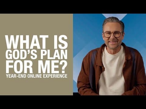 WHAT IS GOD'S PLAN FOR ME? | Year-End Online Experience