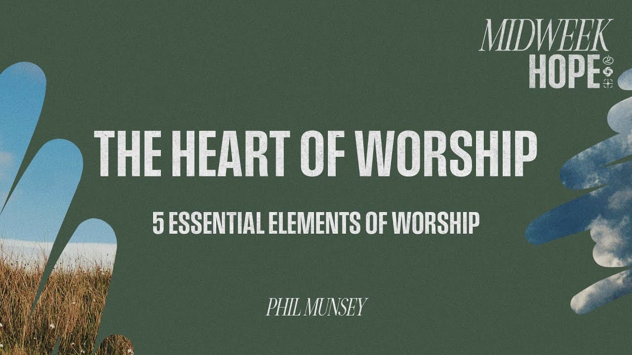 5 Keys to Powerful Worship | Phil Muncy | Lakewood Church