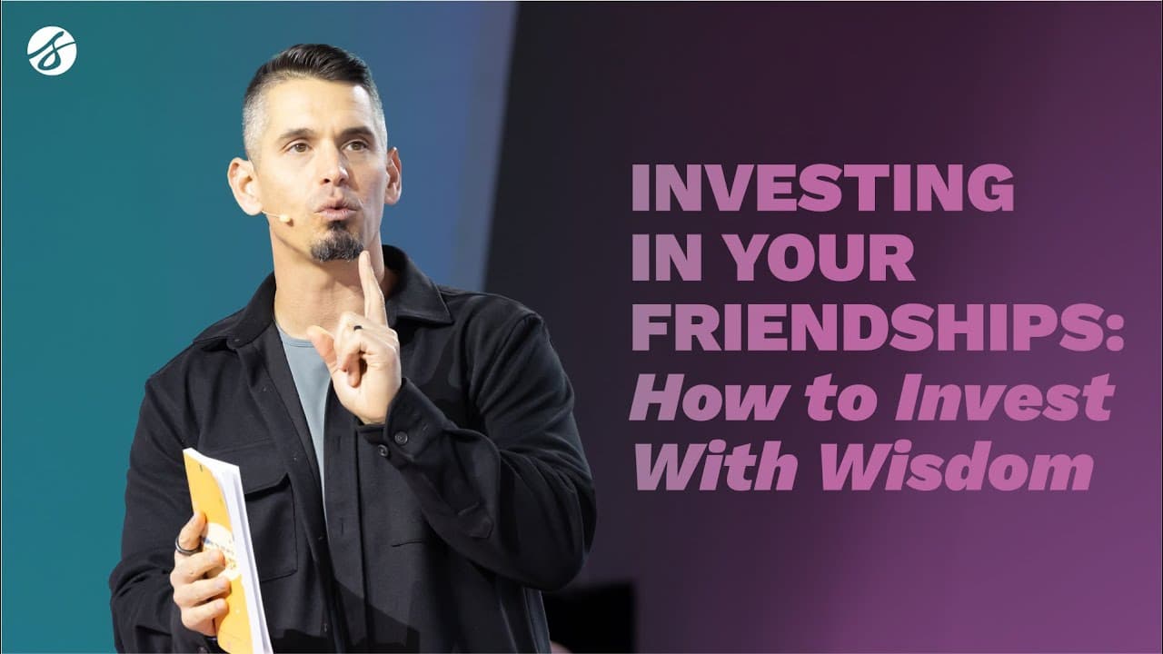 Investing in Your Friendships: How to Invest With Wisdom | Andy Wood
