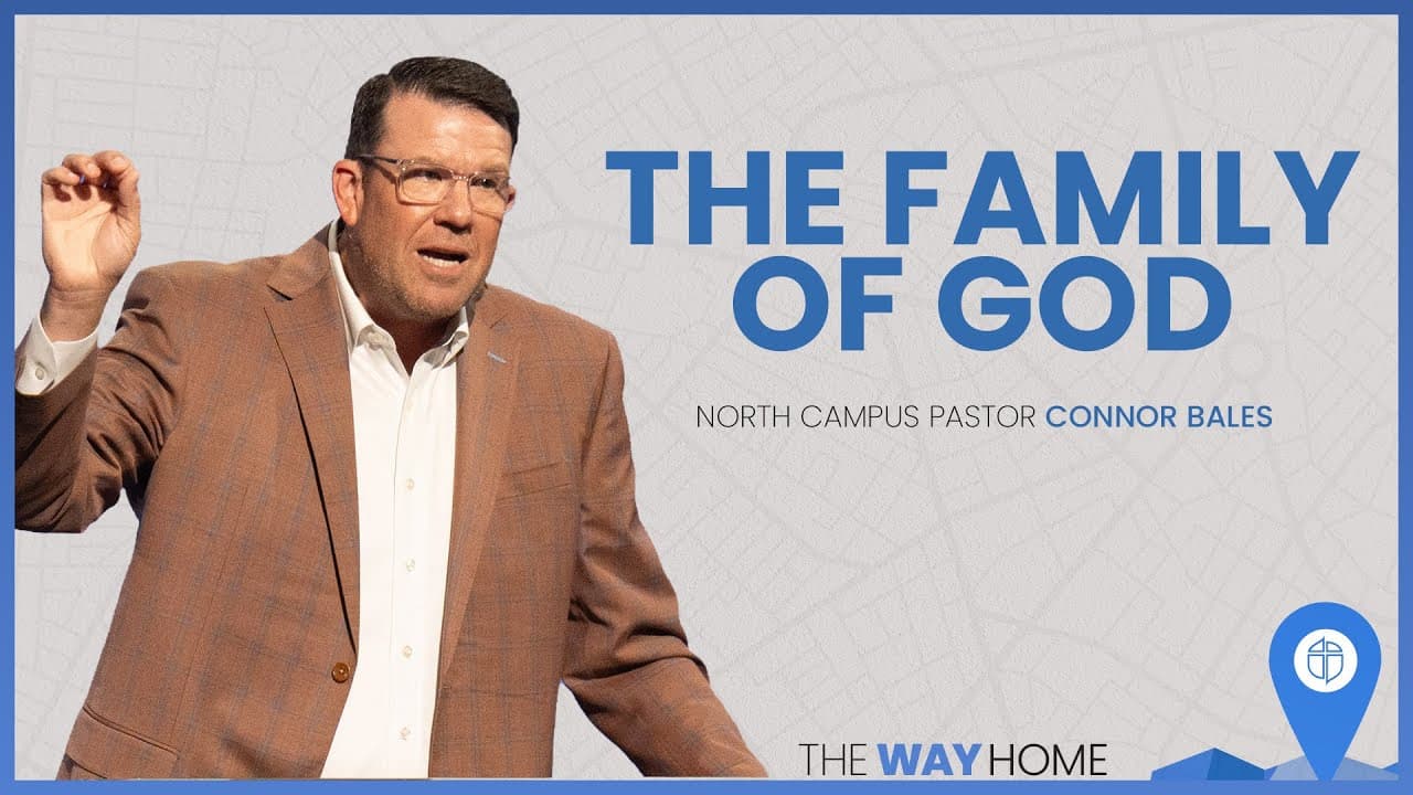 North Campus | The Family Of God | Connor Bales | Prestonwood Baptist Church